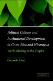 Political Culture and Institutional Development in Costa Rica and Nicaragua (eBook, PDF)