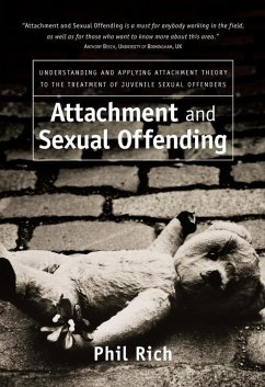 Attachment and Sexual Offending (eBook, PDF) - Rich, Phil