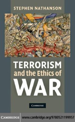 Terrorism and the Ethics of War (eBook, PDF) - Nathanson, Stephen