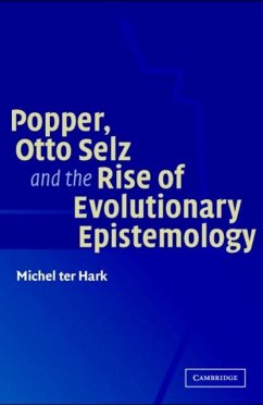 Popper, Otto Selz and the Rise Of Evolutionary Epistemology (eBook, PDF) - Hark, Michel Ter