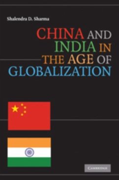 China and India in the Age of Globalization (eBook, PDF) - Sharma, Shalendra D.