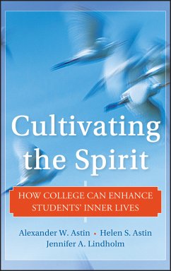 Cultivating the Spirit (eBook, ePUB) - Astin, Alexander W.; Astin, Helen S.; Lindholm, Jennifer A.
