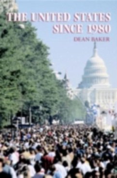 United States since 1980 (eBook, PDF) - Baker, Dean