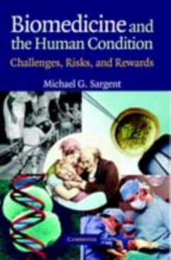 Biomedicine and the Human Condition (eBook, PDF) - Sargent, Michael G.