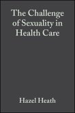 The Challenge of Sexuality in Health Care (eBook, PDF)