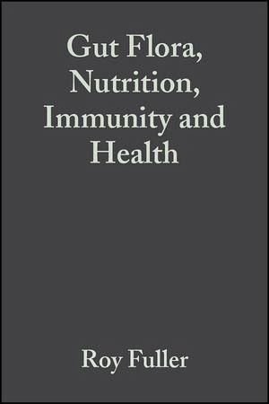 Gut Flora, Nutrition, Immunity and Health (eBook, PDF) Gut Flora, Nutrition, Immunity and Health (eBook, PDF)