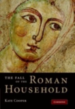 Fall of the Roman Household (eBook, PDF) - Cooper, Kate