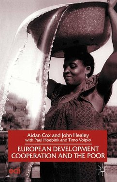 European Development Cooperation and the Poor (eBook, PDF) - Cox, A.; Healey, J.; Hoebink, P.; Voipio, T.