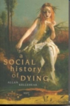 Social History of Dying (eBook, PDF) - Kellehear, Allan