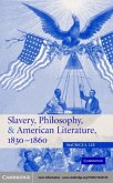 Slavery, Philosophy, and American Literature, 1830-1860 (eBook, PDF)