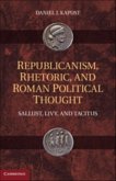 Republicanism, Rhetoric, and Roman Political Thought (eBook, PDF)
