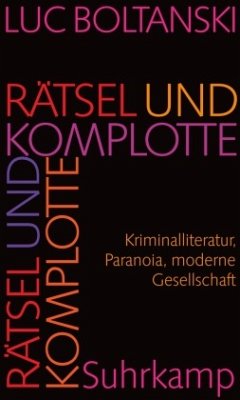 Rätsel und Komplotte - Boltanski, Luc