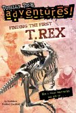 Finding the First T. Rex (Totally True Adventures) (eBook, ePUB)