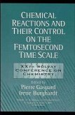 Chemical Reactions and Their Control on the Femtosecond Time Scale (eBook, PDF)