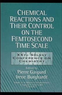 Chemical Reactions and Their Control on the Femtosecond Time Scale (eBook, PDF)