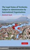 Legal Status of Territories Subject to Administration by International Organisations (eBook, PDF)
