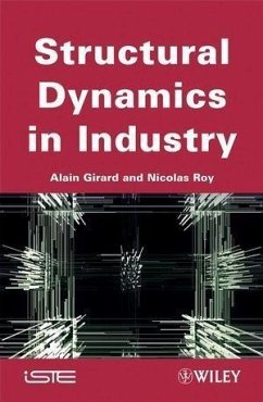 Structural Dynamics in Industry (eBook, PDF) - Girard, Alain; Roy, Nicolas