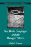 New Media Campaigns and the Managed Citizen (eBook, PDF)