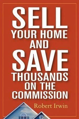 Sell Your Home and Save Thousands on the Commission (eBook, PDF) Sell Your Home and Save Thousands on the Commission (eBook, PDF)