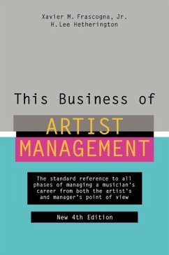 This Business of Artist Management (eBook, ePUB) - Frascogna, Xavier M.; Hetherington, H. Lee