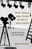 What I Really Want to Do on Set in Hollywood (eBook, ePUB)