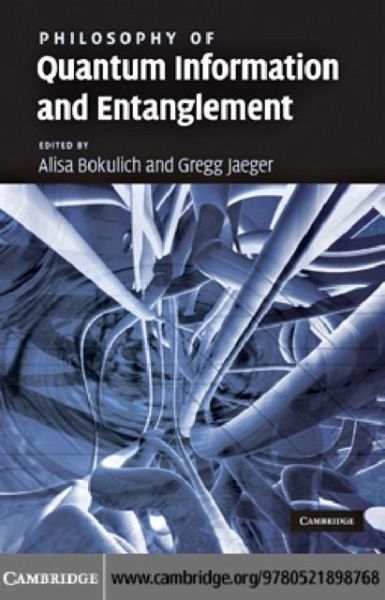 Philosophy of Quantum Information and Entanglement (eBook, PDF) Philosophy of Quantum Information and Entanglement (eBook, PDF)