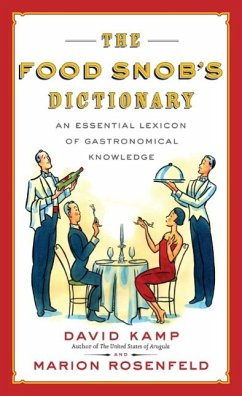 The Food Snob's Dictionary (eBook, ePUB) - Kamp, David; Rosenfeld, Marion