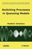 Switching Processes in Queueing Models (eBook, PDF) Switching Processes in Queueing Models (eBook, PDF)