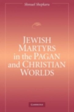 Cover Jewish Martyrs in the Pagan and Christian Worlds (eBook, PDF)