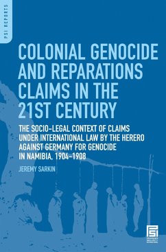Colonial Genocide and Reparations Claims in the 21st Century (eBook, PDF) - Sarkin, Jeremy