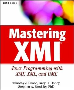 Mastering XMI (eBook, PDF) - Grose, Timothy J.; Doney, Gary C.; Brodsky, Stephen A.