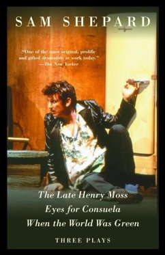 The Late Henry Moss, Eyes for Consuela, When the World Was Green (eBook, ePUB) - Shepard, Sam