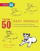 Draw 50 Baby Animals (eBook, ePUB)