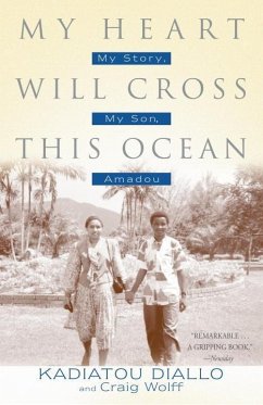 My Heart Will Cross This Ocean (eBook, ePUB) - Diallo, Kadiatou; Wolff, Craig