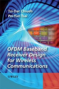 OFDM Baseband Receiver Design for Wireless Communications (eBook, PDF) - Chiueh, Tzi-Dar; Tsai, Pei-Yun