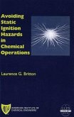 Avoiding Static Ignition Hazards in Chemical Operations (eBook, PDF)