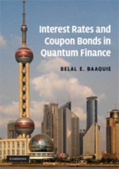 Interest Rates and Coupon Bonds in Quantum Finance (eBook, PDF) - Baaquie, Belal E.