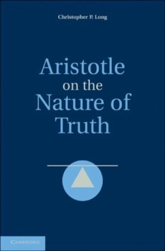 Aristotle on the Nature of Truth (eBook, PDF) - Long, Christopher P.