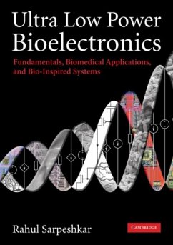 Ultra Low Power Bioelectronics (eBook, PDF) - Sarpeshkar, Rahul