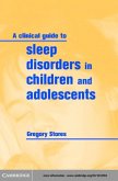 Clinical Guide to Sleep Disorders in Children and Adolescents (eBook, PDF)