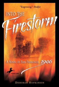 Into the Firestorm: A Novel of San Francisco, 1906 (eBook, ePUB) - Hopkinson, Deborah