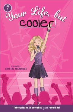 Your Life, but Cooler (eBook, ePUB) - Velasquez, Crystal
