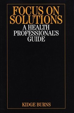 Focus on Solutions (eBook, PDF) - Burns, Kidge