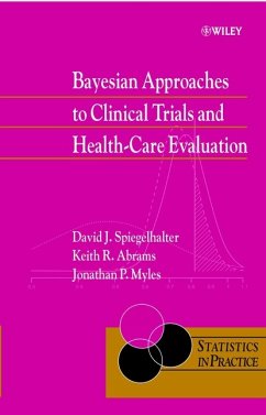 Bayesian Approaches to Clinical Trials and Health-Care Evaluation (eBook, PDF) - Spiegelhalter, David J.; Abrams, Keith R.; Myles, Jonathan P.