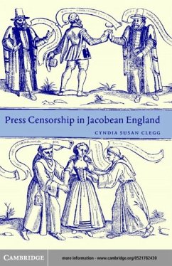 Press Censorship in Jacobean England (eBook, PDF) - Clegg, Cyndia Susan