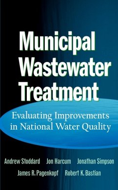 Municipal Wastewater Treatment (eBook, PDF) - Stoddard, Andrew; Harcum, Jon B.; Simpson, Jonathan T.; Pagenkopf, James R.; Bastian, Robert K.