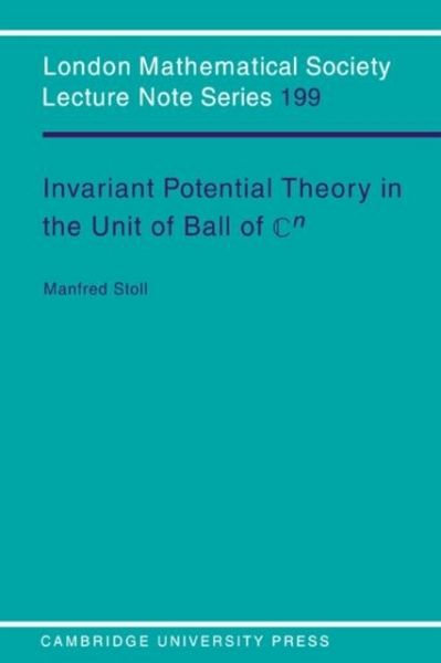 Invariant Potential Theory in the Unit Ball of Cn (eBook, PDF) Invariant Potential Theory in the Unit Ball of Cn (eBook, PDF)