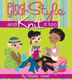 Find Your Style, and Knit It Too (eBook, ePUB)