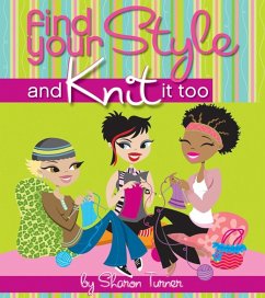 Cover Find Your Style, and Knit It Too (eBook, ePUB)
