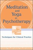 Meditation and Yoga in Psychotherapy (eBook, ePUB)